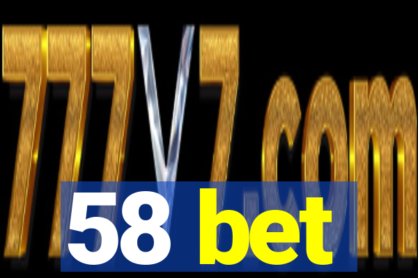 58 bet