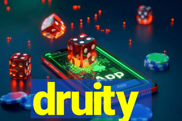 druity