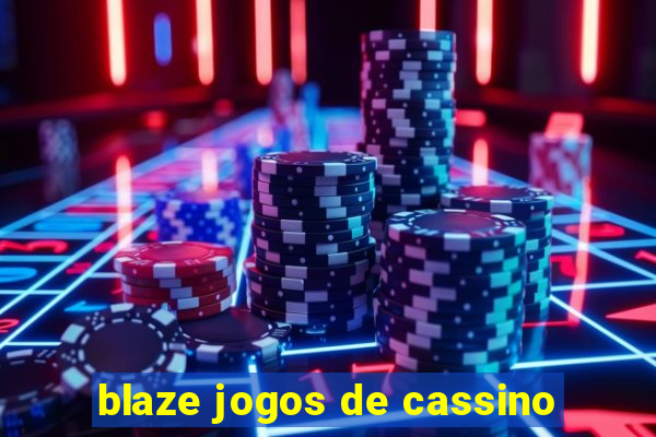 blaze jogos de cassino