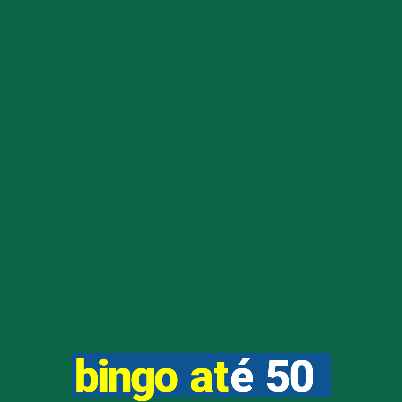 bingo até 50