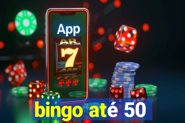 bingo até 50