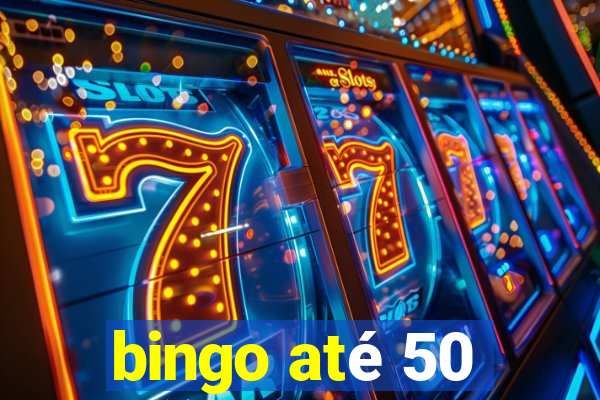 bingo até 50