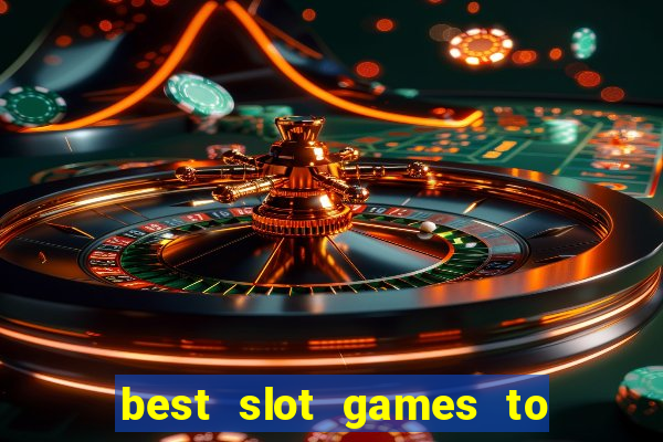 best slot games to win money