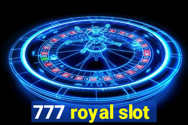 777 royal slot