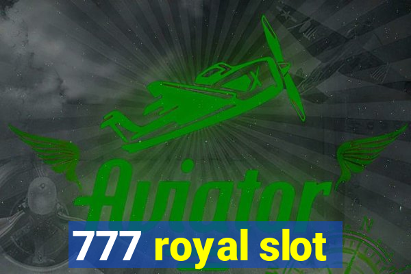 777 royal slot