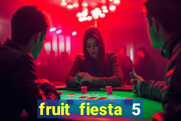 fruit fiesta 5 reel slot