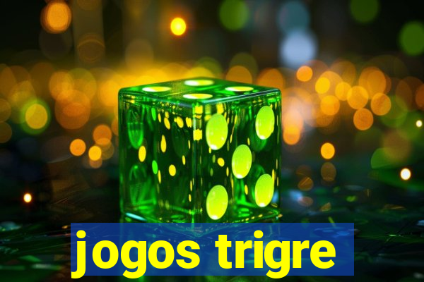 jogos trigre