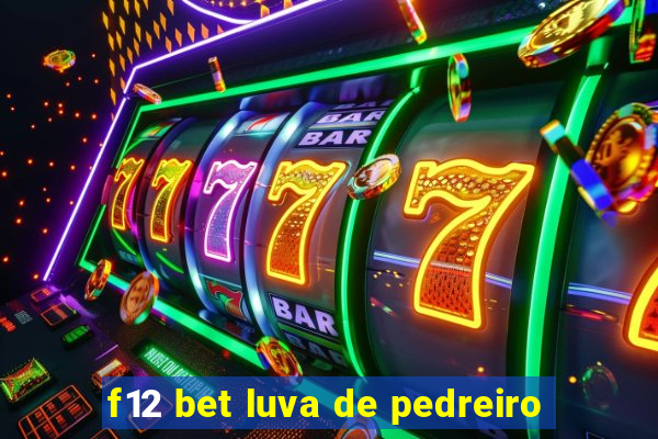 f12 bet luva de pedreiro