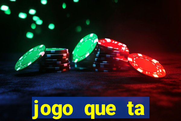 jogo que ta pagando agora