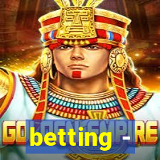 betting -