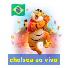 chelsea ao vivo