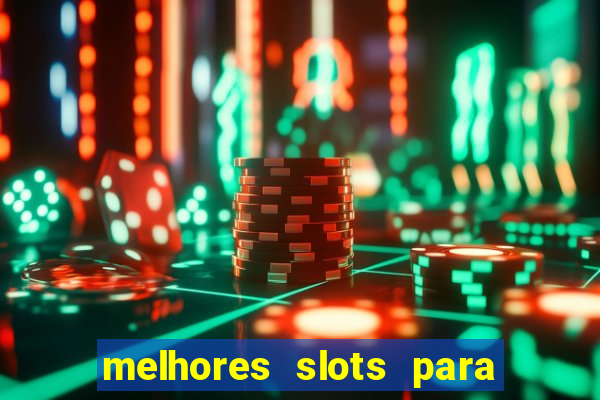 melhores slots para ganhar dinheiro betano