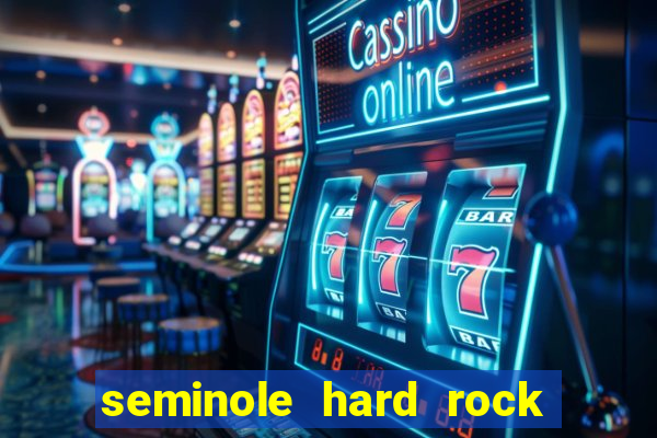 seminole hard rock hotel & casino in hollywood