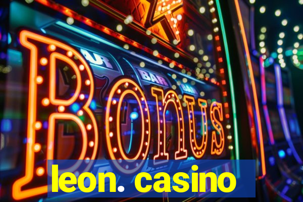 leon. casino