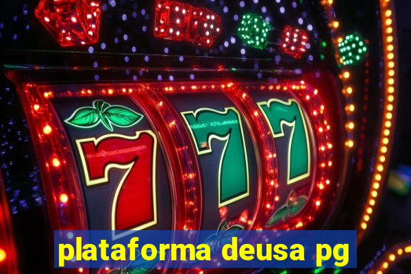 plataforma deusa pg