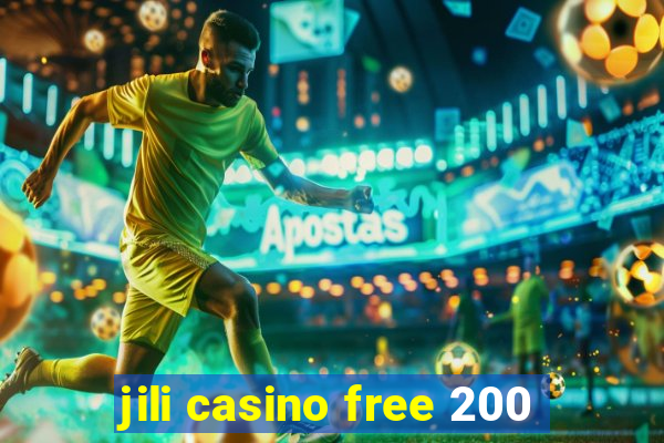 jili casino free 200