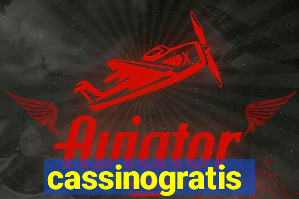 cassinogratis