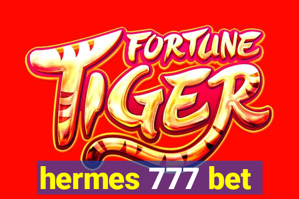 hermes 777 bet