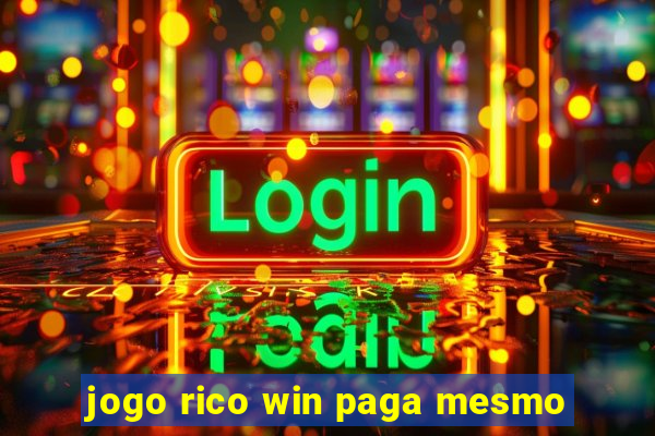 jogo rico win paga mesmo