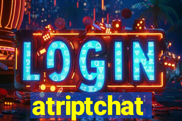 atriptchat