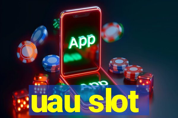 uau slot