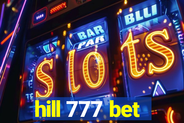 hill 777 bet