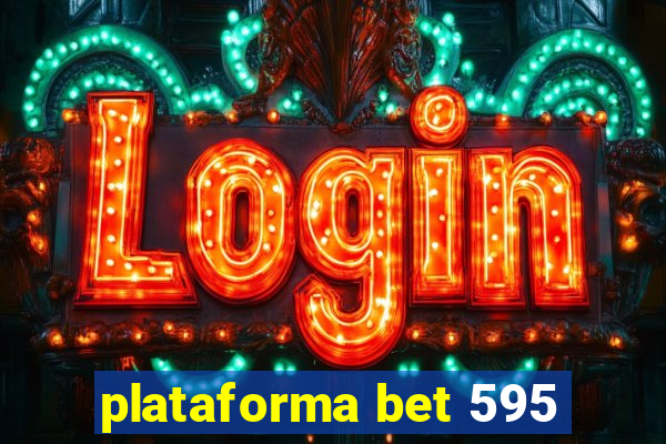 plataforma bet 595