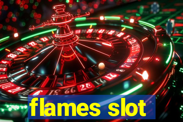 flames slot