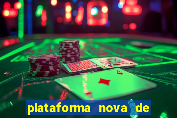 plataforma nova de jogos de aposta