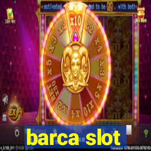 barca slot