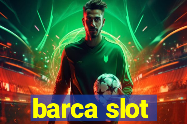 barca slot