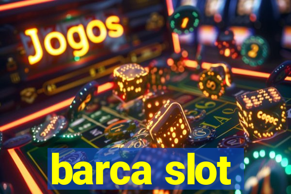 barca slot