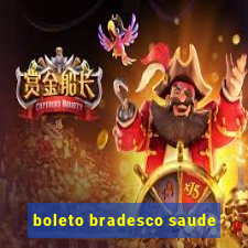 boleto bradesco saude