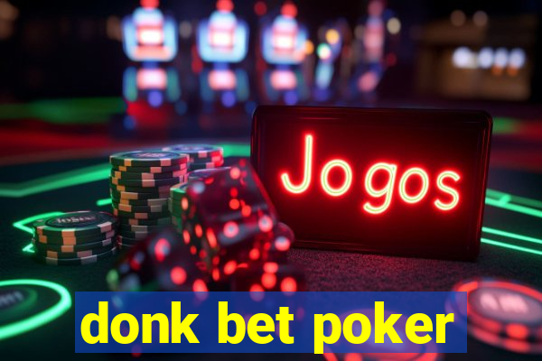 donk bet poker