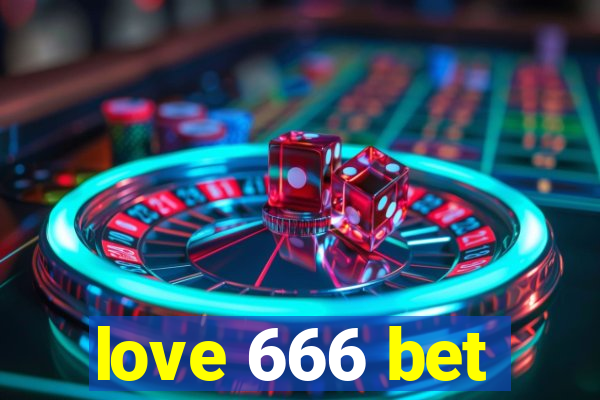 love 666 bet