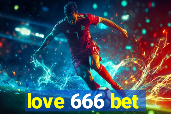 love 666 bet