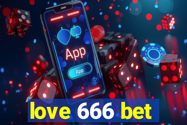 love 666 bet