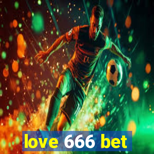 love 666 bet