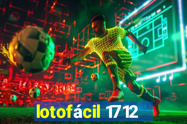 lotofácil 1712