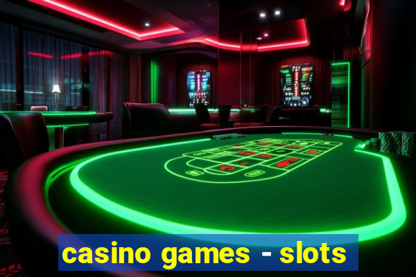 casino games - slots