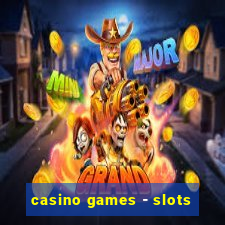 casino games - slots