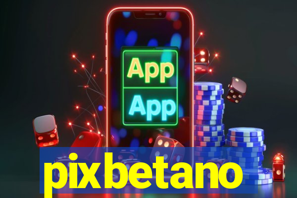 pixbetano