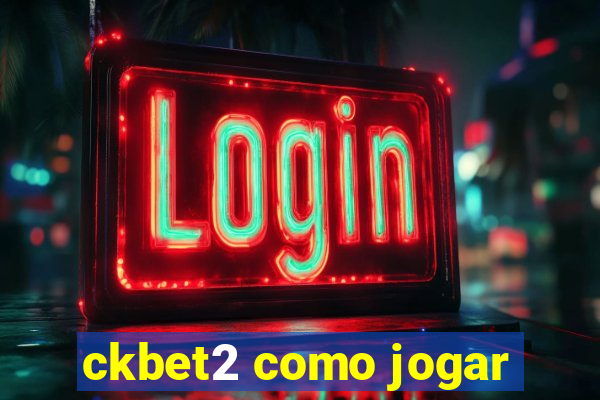 ckbet2 como jogar