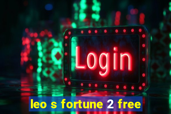 leo s fortune 2 free