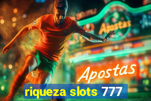 riqueza slots 777