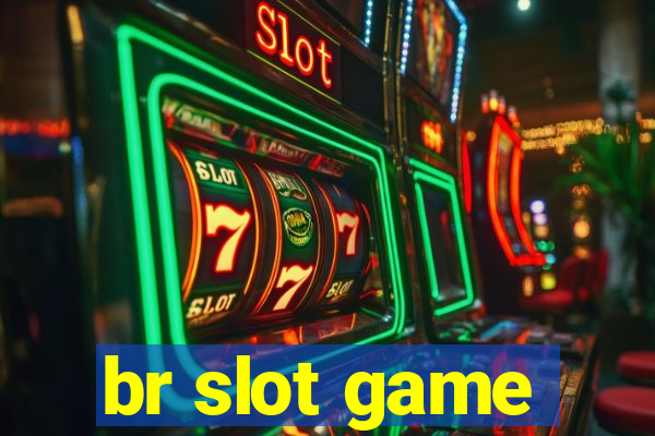 br slot game