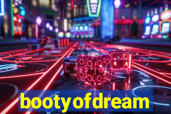 bootyofdream