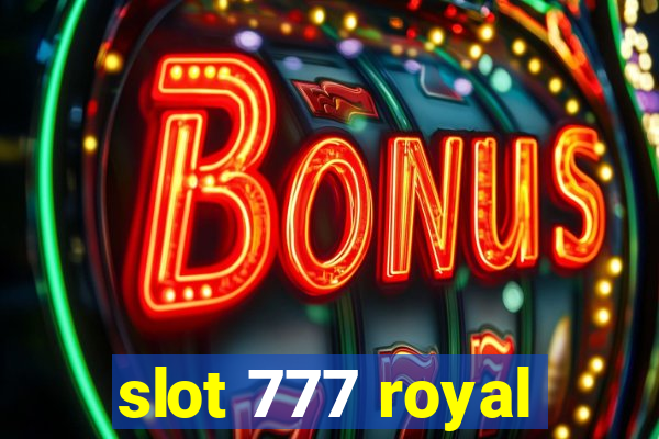 slot 777 royal