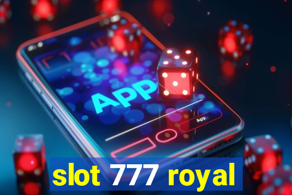 slot 777 royal