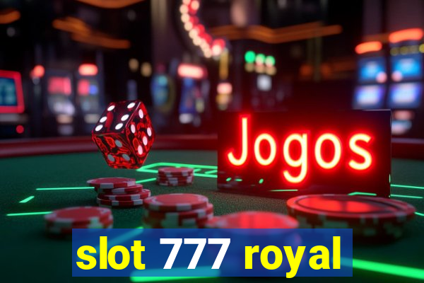 slot 777 royal